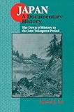 Japan: A Documentary History: v. 1: The Dawn of History to the Late Eighteenth Century