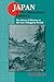 Japan: A Documentary History: v. 1: The Dawn of History to the Late Eighteenth Century