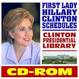 More details of book titled: First Lady Hillary Rodham Clinton Schedules from the Clinton Presidential Library and Museum, William J. Clinton Administration Final Archived Website (CD-ROM)