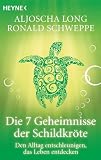 Produkt-Bild: Die 7 Geheimnisse der Schildkr&ouml;te: Den Alltag entschleunigen, das Leben entdecken