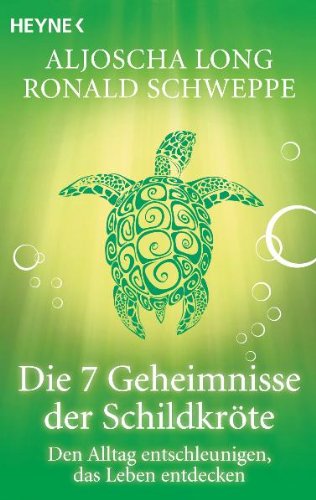 Produkt-Bild: Die 7 Geheimnisse der Schildkr&ouml;te: Den Alltag entschleunigen, das Leben entdecken