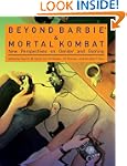 Beyond Barbie and Mortal Kombat: New...