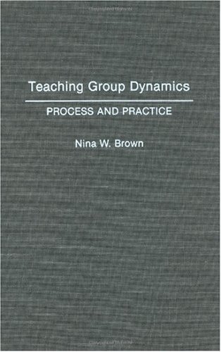 Teaching Group Dynamics: Process and Practices Book Image