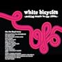 White Bicycles: Making Music in the 1960s - The Joe Boyd Story