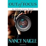 Out of Focus: An Adams Grove Novel ~ Nancy Naigle