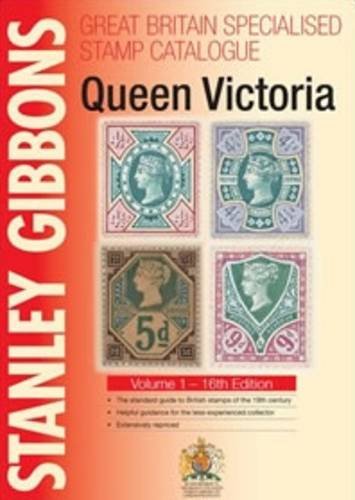 Stanley Gibbons Great Britain Specialised Stamp Catalogue Volume 1: Queen Victoria.From Stanley Gibbons Publications Ltd,