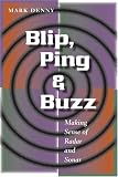 Blip, Ping, and Buzz: Making Sense of Radar and Sonar