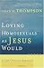 Loving Homosexuals as Jesus Would: A Fresh Christian Approach