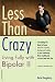Less than Crazy: No. 2