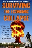 The Modern Survival Manual: Surviving the Economic Collapse