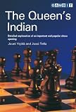 The Queen's Indian: Detailed Explanation of an Important and Popular Chess Opening by Jouni Yrjola,Jussi Tella