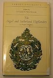 The Argyll and Sutherland Highlanders (the 91st and 93rd Highlanders)