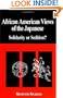 African American Views of the Japanese: Solidarity or Sedition? (Suny Series, Global Conflict and Peace Education) (Suny Series, Global Conflict & Peace Education)
