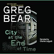 City at the End of Time | [Greg Bear]