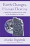 Earth Changes, Human Destiny: Coping and Attuning With the Help of the Revelation of St John