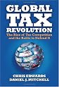 Global Tax Revolution: The Rise of Tax Competition and the Battle to Defend It