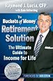 The Buckets Of Money Retirement Solution: The Ultimate Guide to Income for Life