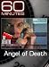 60 Minutes - Angel of Death