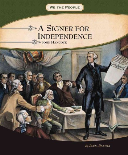 A Signer for Independence: John Hancock (We the People Biographies)