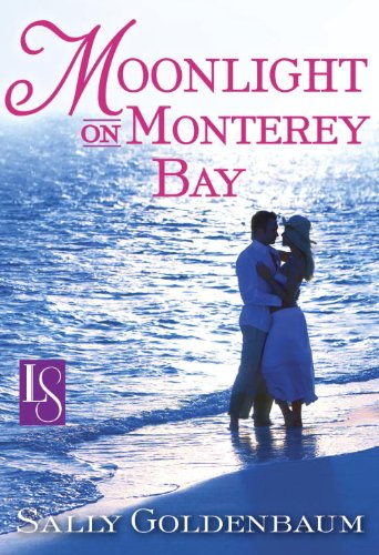 Moonlight on Monterey Bay: A Loveswept Classic Romance