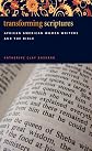 Transforming Scriptures: African American Women Writers and the Bible