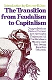 The transition from feudalism to capitalism