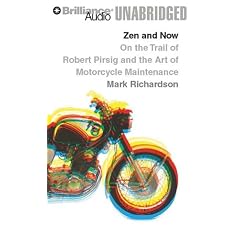 Zen and Now: On the Trail of Robert Pirsig and the Art of Motorcycle Maintenance