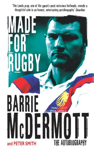 Made For Rugby: The Autobiography by Barrie McDermott