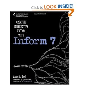 Creating Interactive Fiction with Inform - Aaron Reed