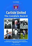Carlisle United: The Complete Record
