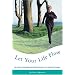 Let Your Life Flow: The Physical, Psychological and Spiritual Benefits of the Alexander Technique