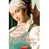 Der Hexenturm: Romanvon "Deana Zin�meister"