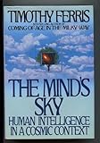 The mind's sky : human intelligence in a cosmic context