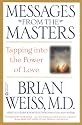 Messages from the Masters: Tapping into the Power of Love
