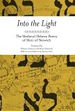 Into the light : the medieval Hebrew poetry of Meir of Norwich