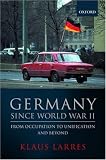 Germany Since World War II: From Occupation to Unification and Beyond (Short Oxford History of Germany)