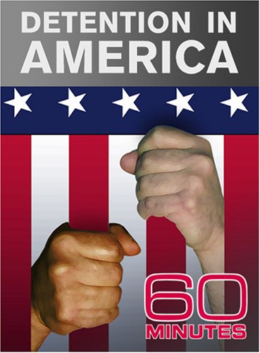 60 Minutes - Detention in America (May 11, 2008)