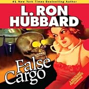 False Cargo | [L. Ron Hubbard]