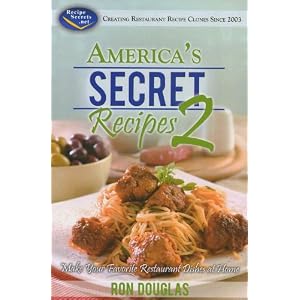 America's Secret Recipes 2: Make Your Favorite Restaurant Dishes at Home