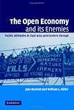 The Open Economy and its Enemies: Public Attitudes in East Asia and Eastern Europe