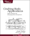 Crafting Rails Applications: Expert Practices for Everyday Rails Development