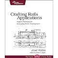 Crafting Rails Applications: Expert Practices for Everyday Rails Development (Pragmatic Programmers)