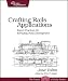 Crafting Rails Applications: Expert Practices for Everyday Rails Development