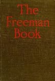  : The Freeman book Tpical editorials, essays, critiques , and other selections from the eight volumes of the Freeman 1920-1924