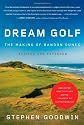 Dream Golf: The Making of Bandon Dunes, Revised and Expanded