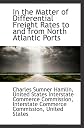 In the Matter of Differential Freight Rates to and from North Atlantic Ports