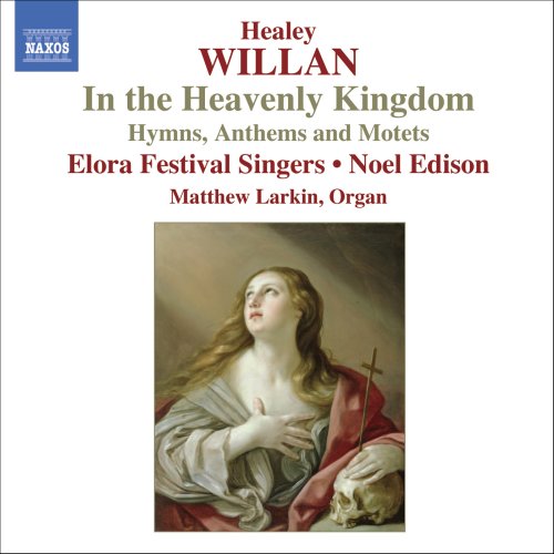 CD-Charts  Music : Healey Willan: In the Heavenly Kingdom