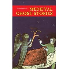 Medieval Ghost Stories: An Anthology of Miracles, Marvels and Prodigies