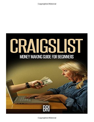 craigslist money making guide for beginners how to make money online