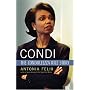 Condi: The Condoleezza Rice Story